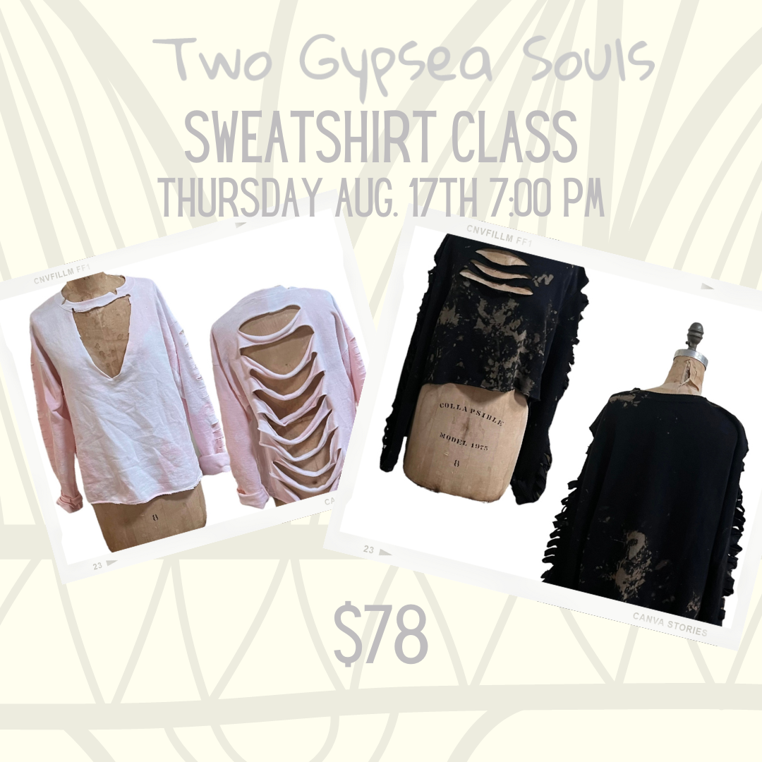 Two Gypsea Soul- Sweat Shirt Class