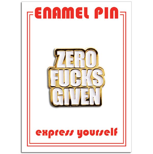 Zero Fucks Given Pin